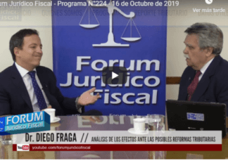 Forum Jurídico Fiscal – PROGRAMA N°224 – 16 DE OCTUBRE DE 2019