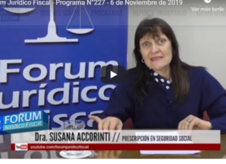 Forum Jurídico Fiscal – PROGRAMA N°227 – 7 DE NOVIEMBRE DE 2019