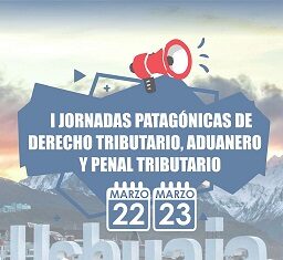 I Jornadas Patagónicas de Derecho Tributario, Aduanero y Penal Tributario