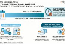 Res Gral 5863/2026. ARCA. Feria Fiscal Invernal. 13 al 24 Julio 2026. Requerimientos. Fiscalizaciones. Plazos. Suspensión