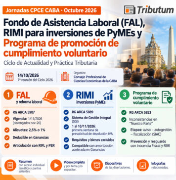 Jornadas CPCE CABA. Octubre 2026: Fondo de Asistencia Laboral (FAL), RIMI inversiones PyMEs y Programa cumplimiento voluntario